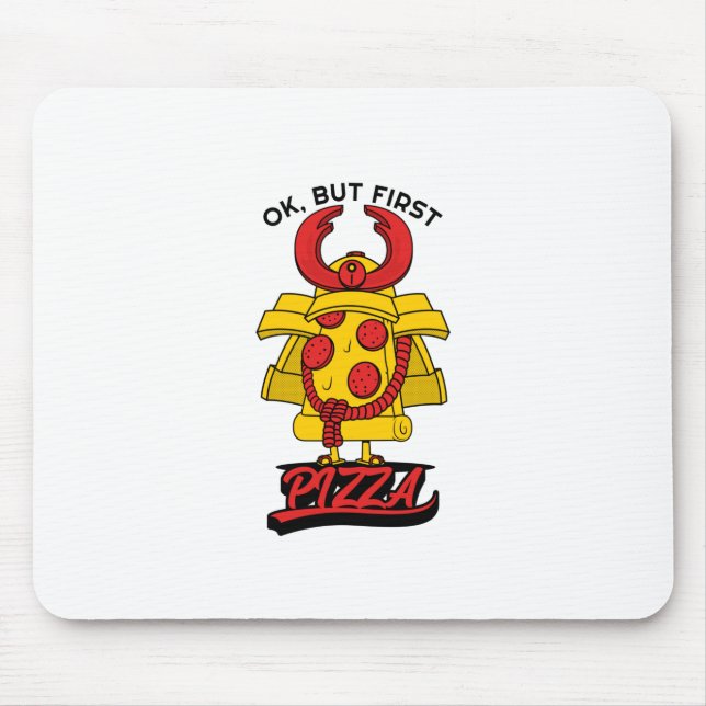 Ok, But First Pizza Mouse Pad (Front)