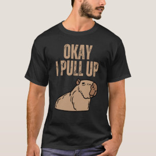 Ok I Pull Up Capybara  Capibara Animal Respect Cap T-Shirt