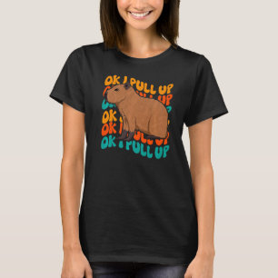 Ok I Pull Up Capybara  Meme Retro Groovy Hippie T-Shirt
