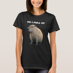 Ok I Pull Up Capybara T-Shirt