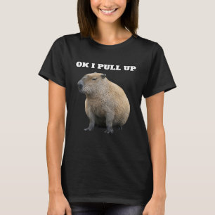 Ok I Pull Up Capybara T-Shirt