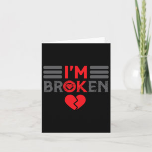 Ok I'm Broken Invisible Illness Men Women I Am Ok Card