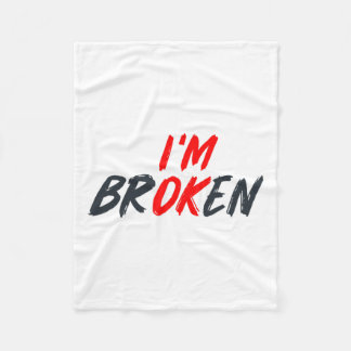 Ok I'm Broken Invisible Illness Men Women Mental A Fleece Blanket