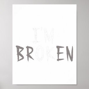 Ok I'm Broken Invisible Illness Mental Health Awar Poster