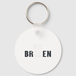 Ok I'm Broken Invisible Men Women Birthday School Keychain