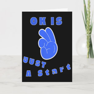 Ok Is Just A Start Mental Health Growth Journey Hu Card