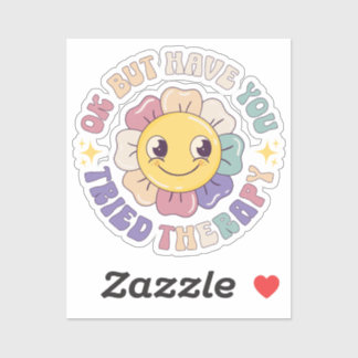 Ok, Mais Avez-Vous Essayé Thérapie Sticker