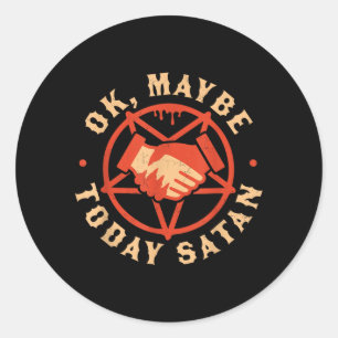 Ok Maybe Today Satan Funny Retro Vintage Halloween Classic Round Sticker