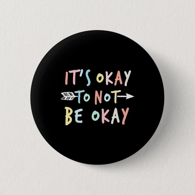 Ok Mental Health Suicide Awareness  2 Inch Round Button (Front)