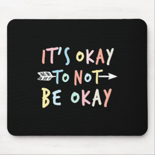 Ok Mental Health Suicide Awareness Mouse Pad