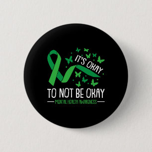 Ok Not To Be Ok Mental Health Awareness Butterfly  2 Inch Round Button