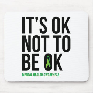Ok Not To Be Ok - Mental Health Awareness Ribbon Mouse Pad