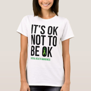 Ok Not To Be Ok - Mental Health Awareness Ribbon  T-Shirt