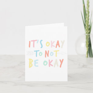 Ok Not To Be Okay Mental Health Awareness Card