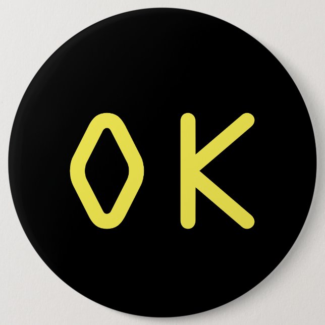 OK sign 6 Inch Round Button (Front)