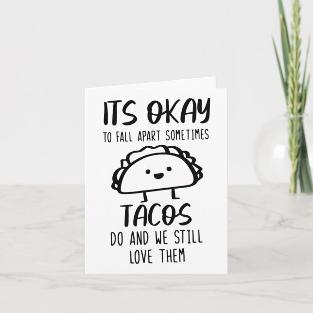 Ok To Fall Apart Sometimes Tacos Do Mental Health  Card (Front)