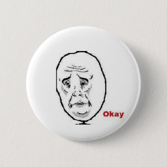 Okay button.... 2 inch round button (Front)