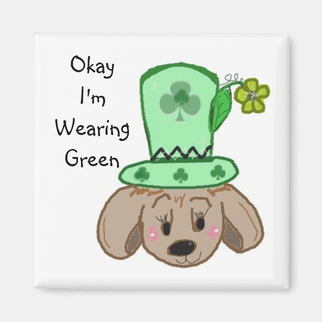 Okay I'm Wearing Green Magnet (Front)