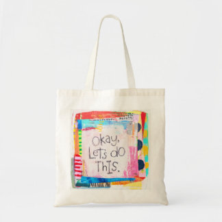 Okay, Let's Do This Tote Bag