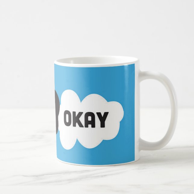 Okay? Okay Coffee Mug (Right)