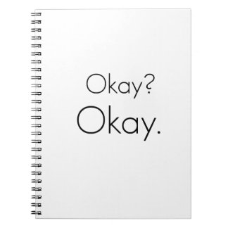 Okay? Okay. Notebook