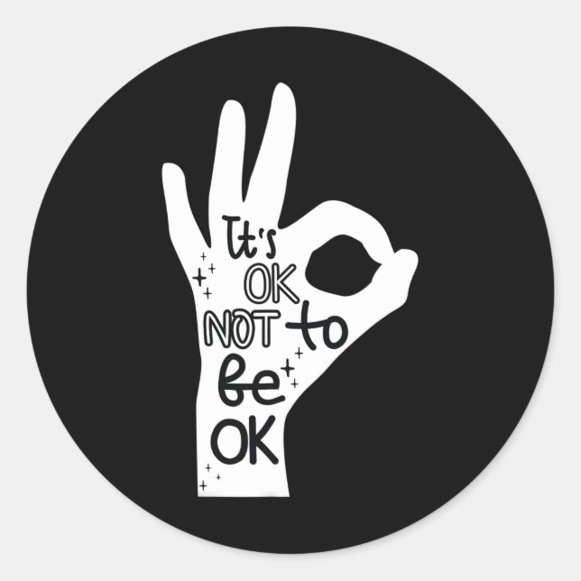 Okay To Not Be Okay Hand Suicide Prevention Awaren Classic Round Sticker (Front)