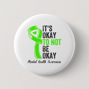Okay To Not Be Okay - Mental Health Awareness Ribb 2 Inch Round Button