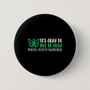 Okay To Not Be Okay Mental Health Awareness Ribbon 2 Inch Round Button