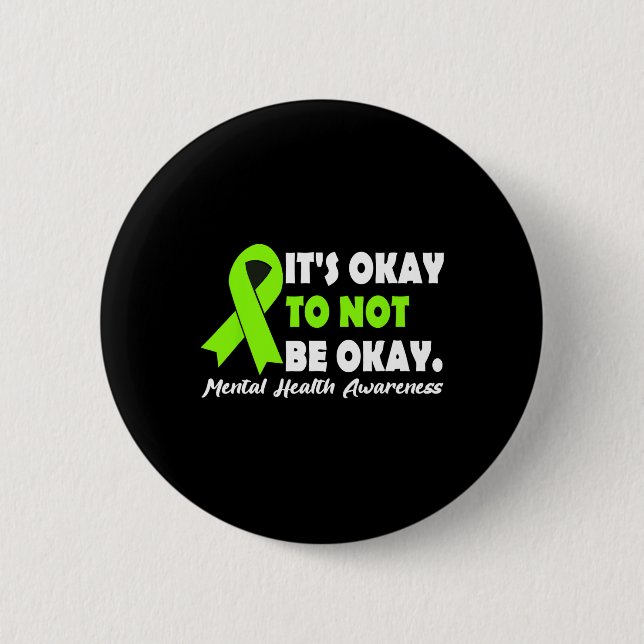 Okay To Not Be Okay Ribbon Mental Health Awareness 2 Inch Round Button (Front)