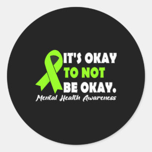 Okay To Not Be Okay Ribbon Mental Health Awareness Classic Round Sticker