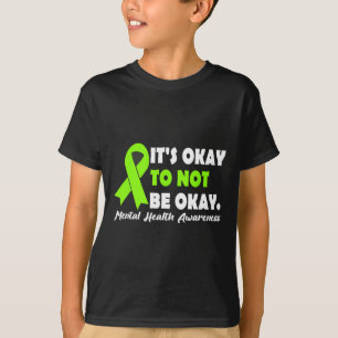 Okay To Not Be Okay Ribbon Mental Health Awareness T-Shirt