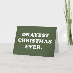 Okayest Christmas Ever funny green holiday card
