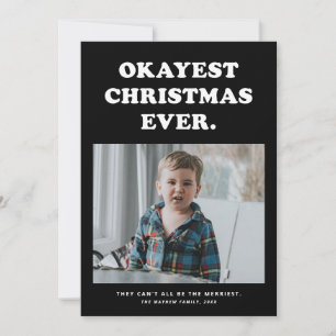 Okayest Christmas Ever funny holiday photo card
