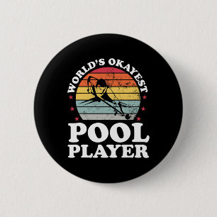 Okayest Pool Player Funny Billiards Lover Dad Fath 2 Inch Round Button