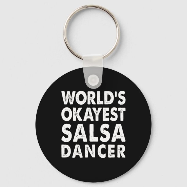 Okayest Salsa Dancer Shirt Gift Tee Funny Dancing  Keychain (Front)