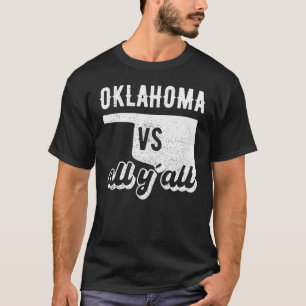 Oklahoma all y'all T-Shirt