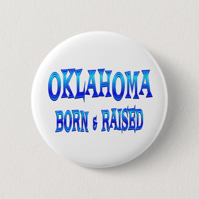 Oklahoma Born & Raised 2 Inch Round Button (Front)