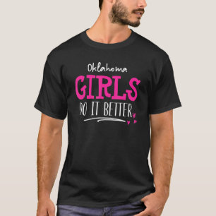 Oklahoma Girls - We Do It Better T-Shirt