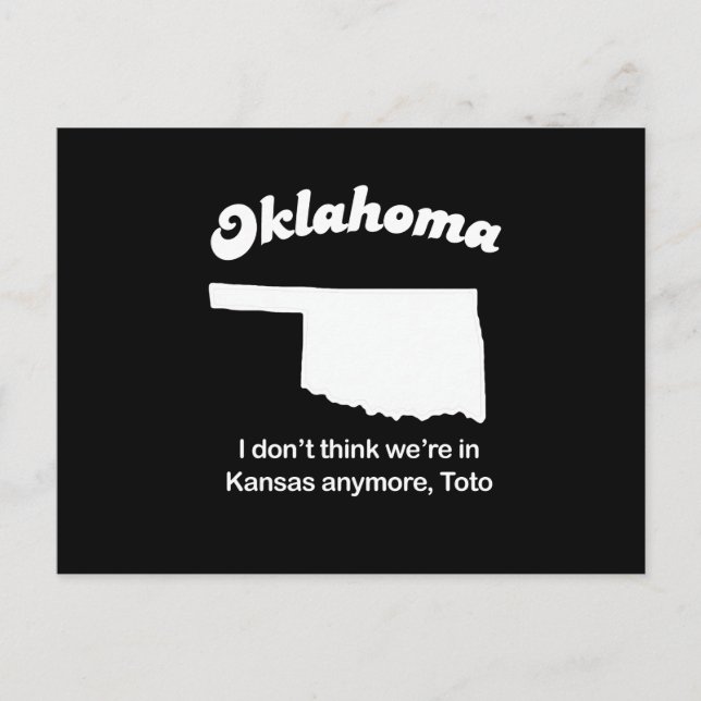 Oklahoma - I don&apos;t think we&apos;re in Kansas Postcard (Front)