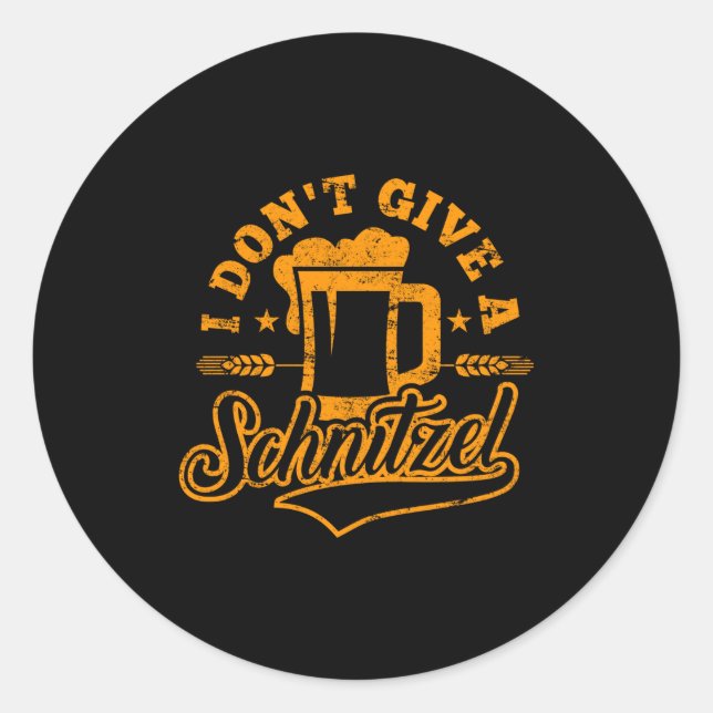Oktoberfes I Don't Give A Schnitzel Beer Men Women Classic Round Sticker (Front)