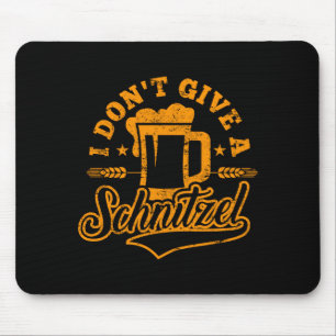 Oktoberfes I Don't Give A Schnitzel Beer Men Women Mouse Pad