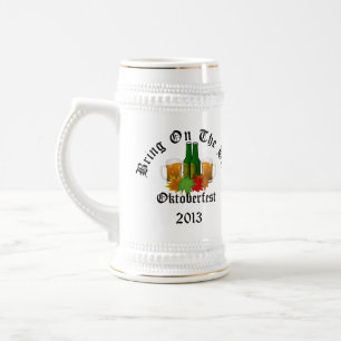 Oktoberfest Bring on the Bier Stein