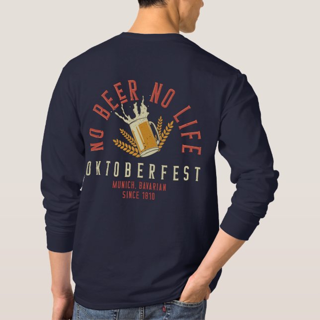 Oktoberfest Funny No Beer No Life T-Shirt (Back)
