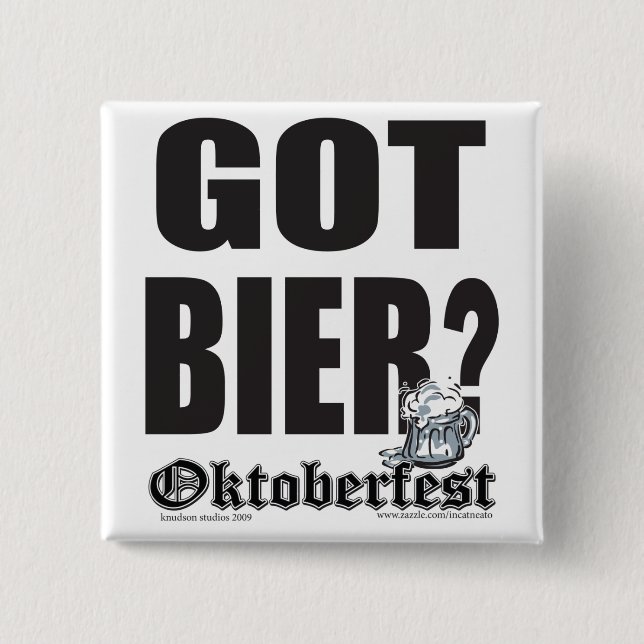 Oktoberfest Got Bier? 2 Inch Square Button (Front)