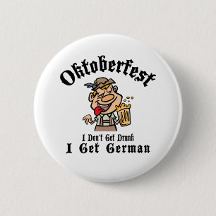 Oktoberfest I don`t Get Drunk Standard, 2¼ Inch 2 Inch Round Button