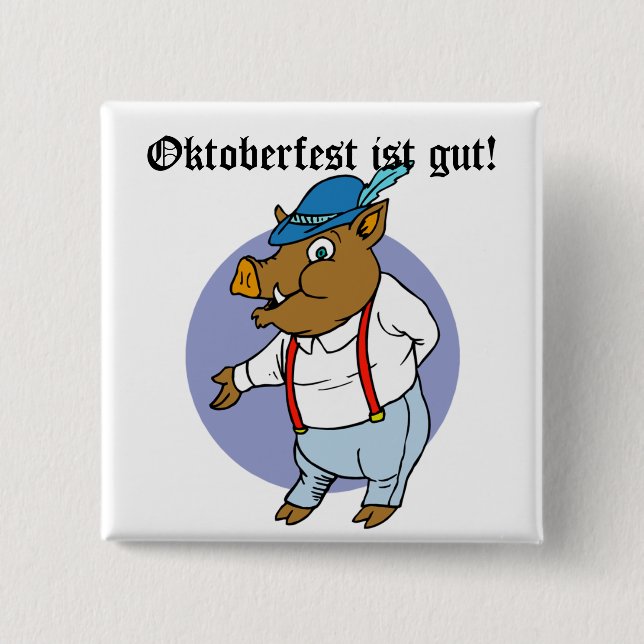 Oktoberfest ist gut! Boar in Alpin Hat 2 Inch Square Button (Front)