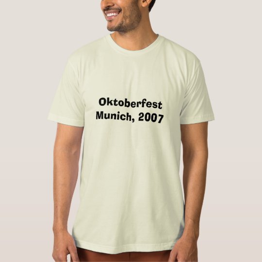 Oktoberfest: Munich, 2007 T-Shirt