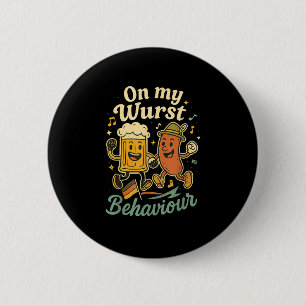 Oktoberfest On My Wurst Behaviour German Beer Saus 2 Inch Round Button