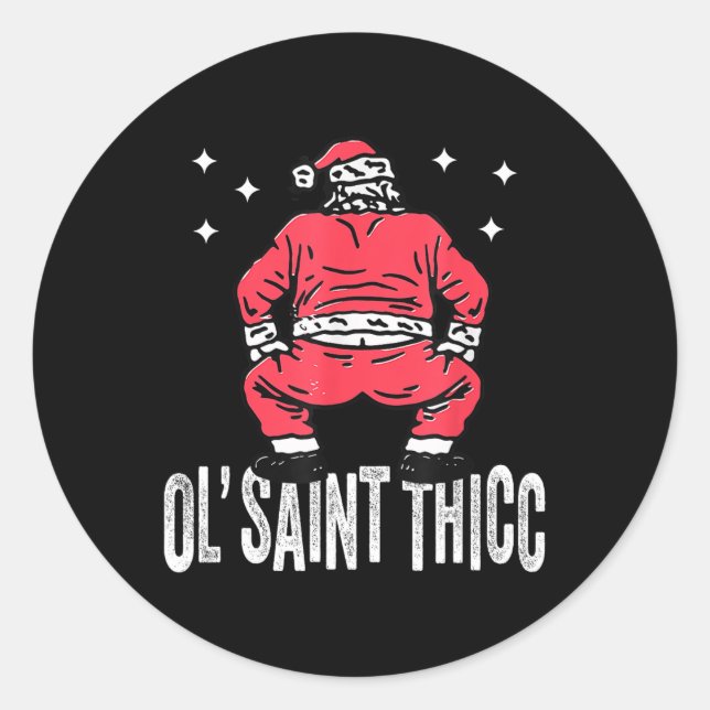 Ol' Saint Thicc Christmas  Classic Round Sticker (Front)