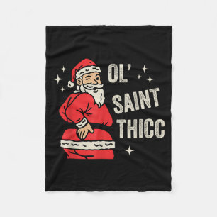Ol' Saint Thicc Christmas, Funny Ty Santa Christma Fleece Blanket